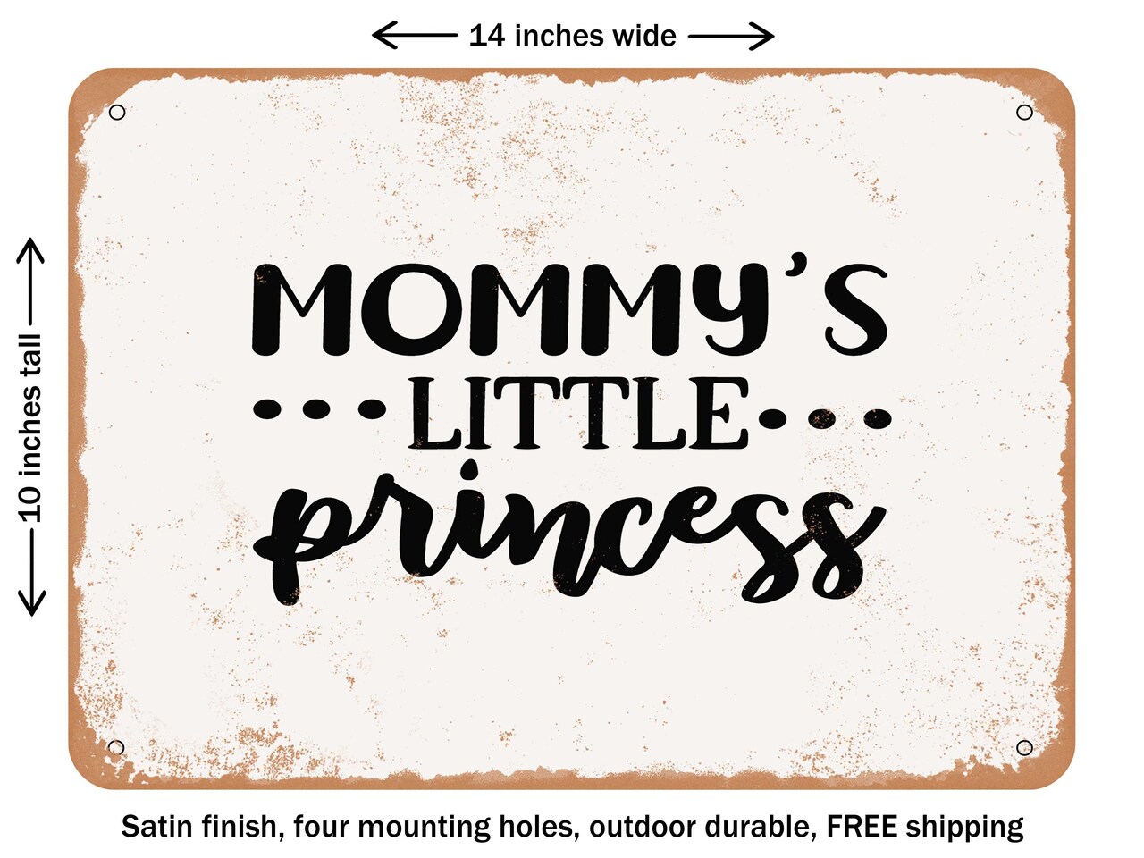 DECORATIVE METAL SIGN - Mommy&#x27;s Little Princess - Vintage Rusty Look
